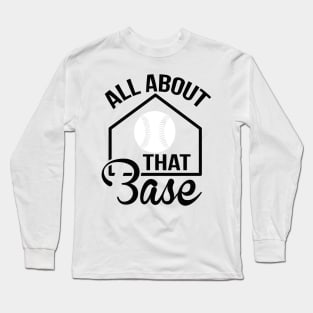 All About That Base Long Sleeve T-Shirt